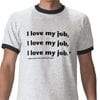 i-love-my-job-t-shirt-op-zazzle